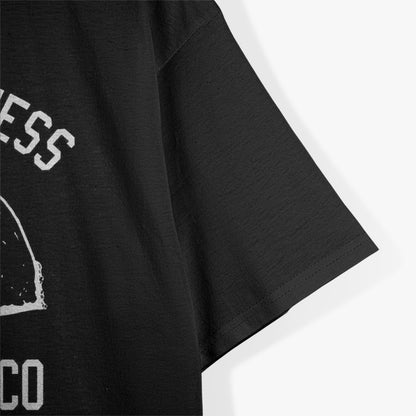 I'm Into Fitness - Fit'ness Taco in My Mouth T-Shirt