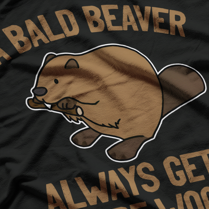 Adult Comedy – Bald Beaver Joke Sarcastic Quote T-Shirt