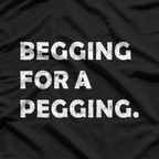 Naughty Adult Graphic – Pegging Joke Stag Party Vibes T-Shirt