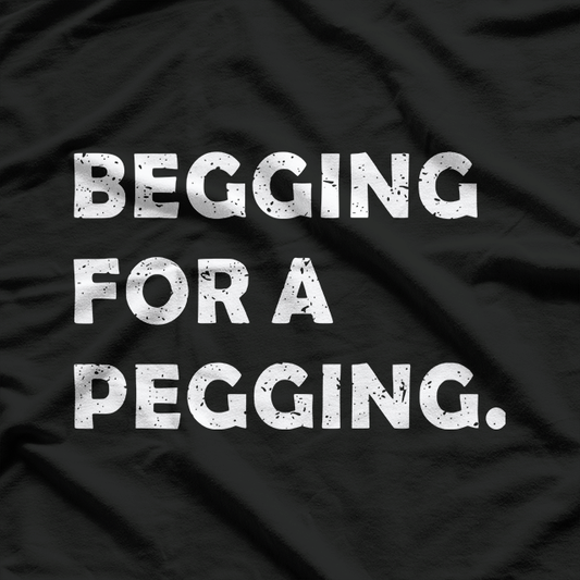 Naughty Adult Graphic – Pegging Joke Stag Party Vibes T-Shirt