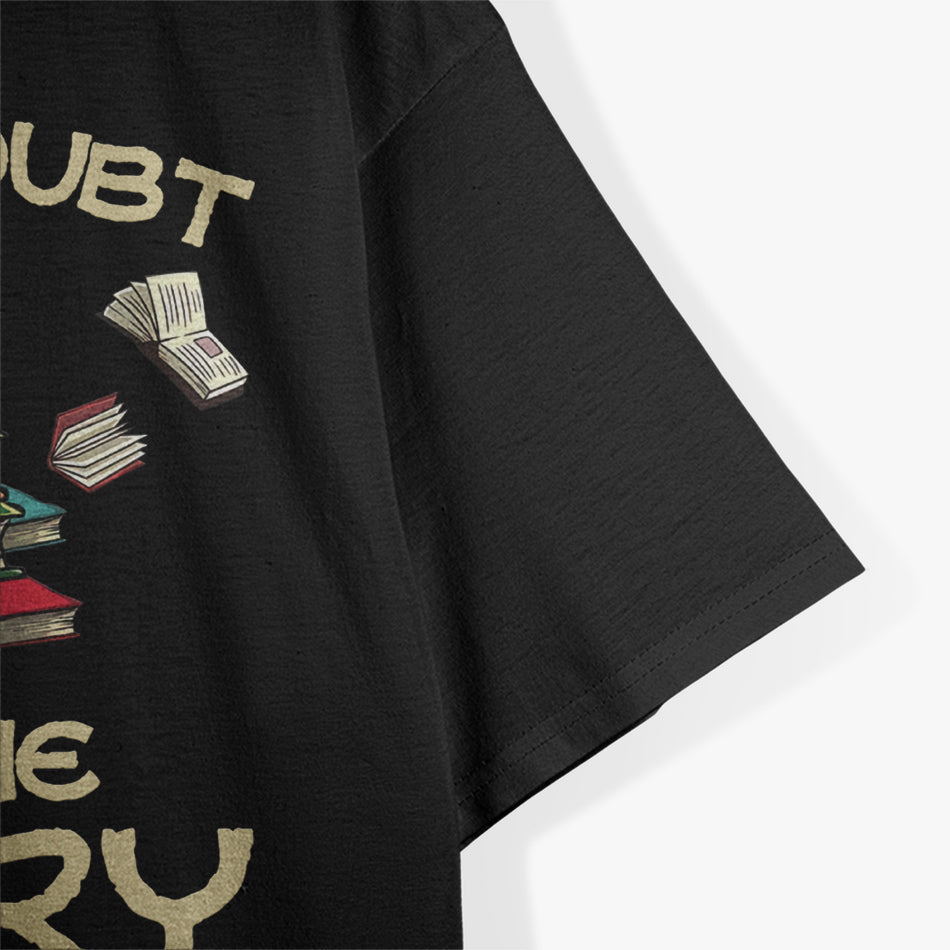 When In Doubt Go To Library, Cool Book T-Shirt