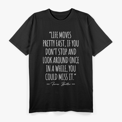 Ferris Bueller Quote – Funny 80s Movie Retro Graphic T-Shirt