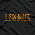 I Fix Things Funny Mechanic Quote Humor Graphic T-Shirt
