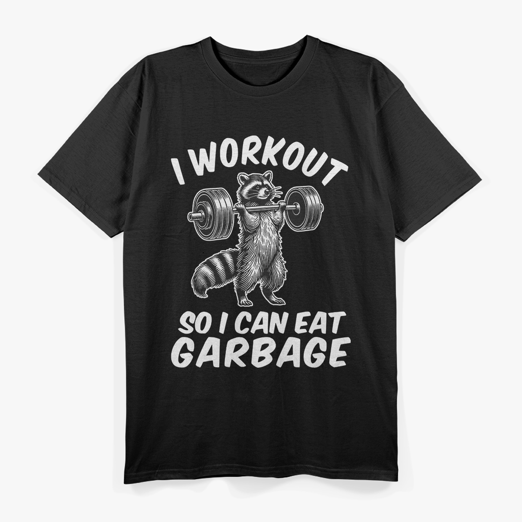 I Work Out So I Can Eat Garbage Raccoon Gym Training T-Shirt