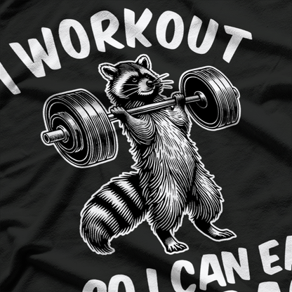 I Work Out So I Can Eat Garbage Raccoon Gym Training T-Shirt