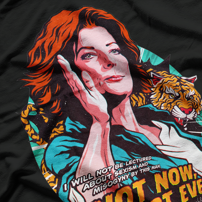 Not Now, Not Ever Empowerment Message Quote T-shirt