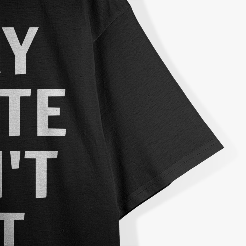 Sorry I’m Late, I Didn’t Want to Come T-Shirt