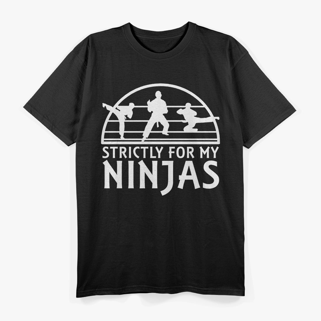 Strictly for my Ninjas Three T-Shirt