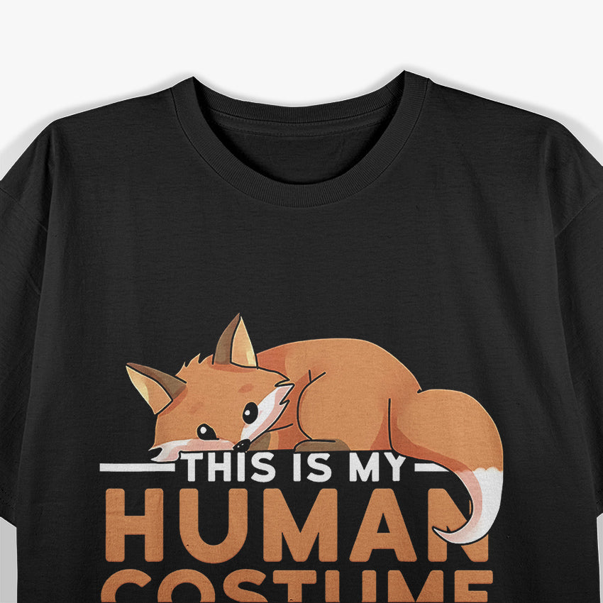 This Is My Human Costume I’m Really A Fox Funny T-Shirt