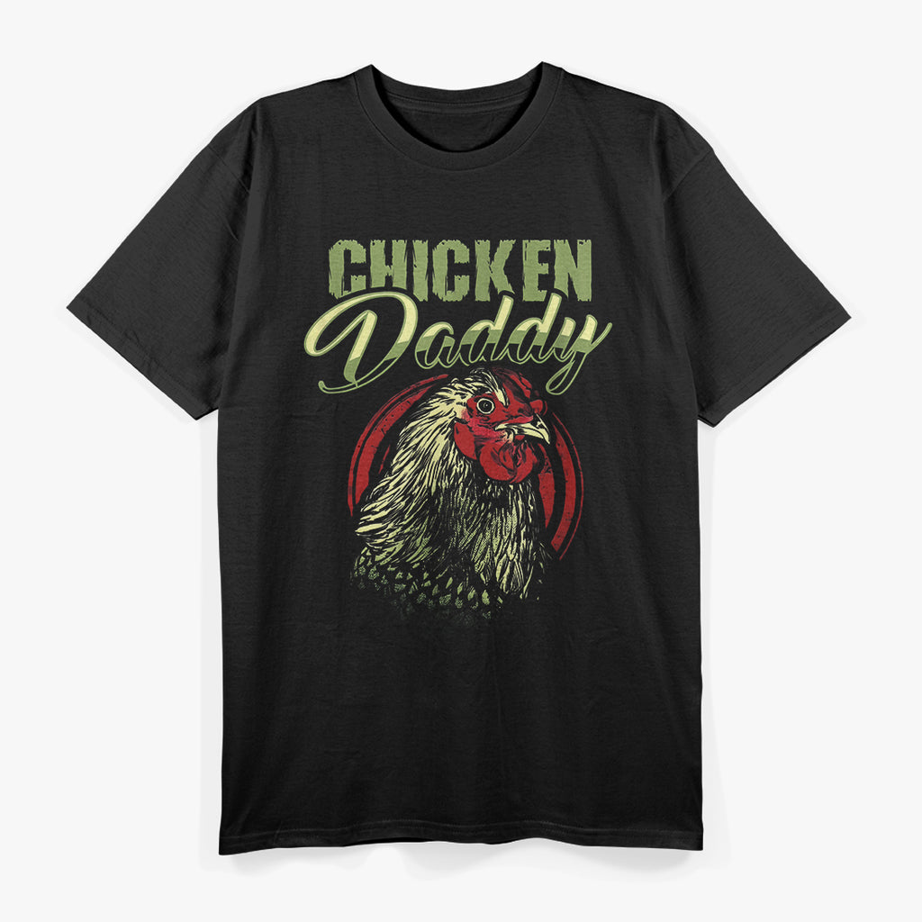 Chicken Daddy - Proud Poultry Parent T-Shirt