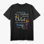 I Can Do All Things Through Christ T-Shirt