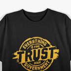 Everything Is Fine – Conspiracy Theory Humor Meme T-Shirt