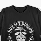 Not My Circus, Not My Monkeys T-Shirt