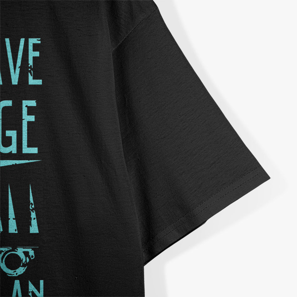 I Don't Have Road Rage You're Just an Idiot Trucker Driver T-Shirt