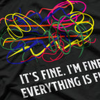 It’s Fine I’m Fine Everything Is Fine Funny Chaos Lover T-Shirt