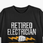 Retired Electrician I’m Wired for Relaxation Funny Career T-Shirt