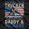 Some People Call Me Trucker T-Shirt