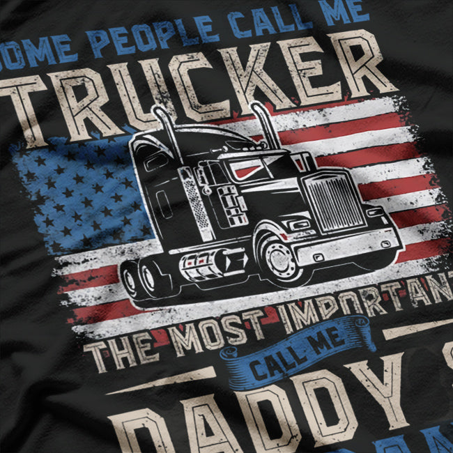 Some People Call Me Trucker T-Shirt