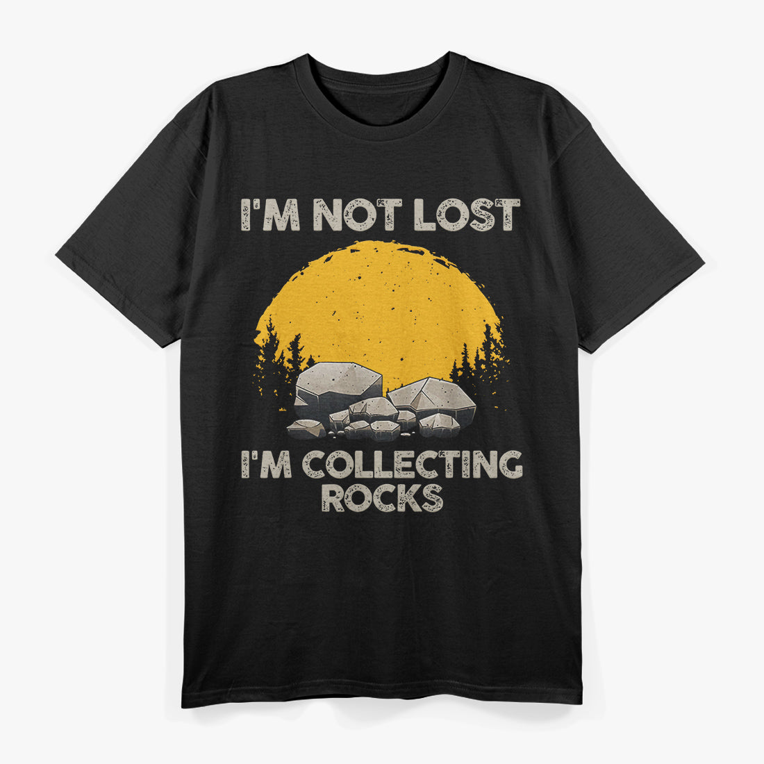 Rock Collecting Geologist - Rock Hound Life T-Shirt