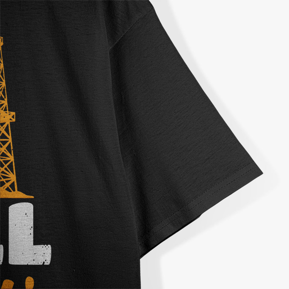 Drill Baby Drill Trash T-Shirt