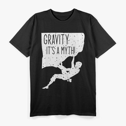 Gravity? It’s a Myth: Funny Rock Climbing T-Shirt