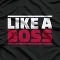 Like a Boss Funny CEO Entrepreneur Leadership Hustle T-Shirt