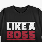 Like a Boss Funny CEO Entrepreneur Leadership Hustle T-Shirt