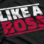 Like a Boss Funny CEO Entrepreneur Leadership Hustle T-Shirt