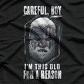 I'm This Old For A Reason T-Shirt