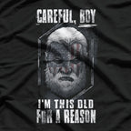 I'm This Old For A Reason T-Shirt