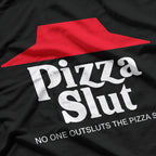 Pizza Slut – Funny Food Lover No One Outpizzas Parody T-Shirt