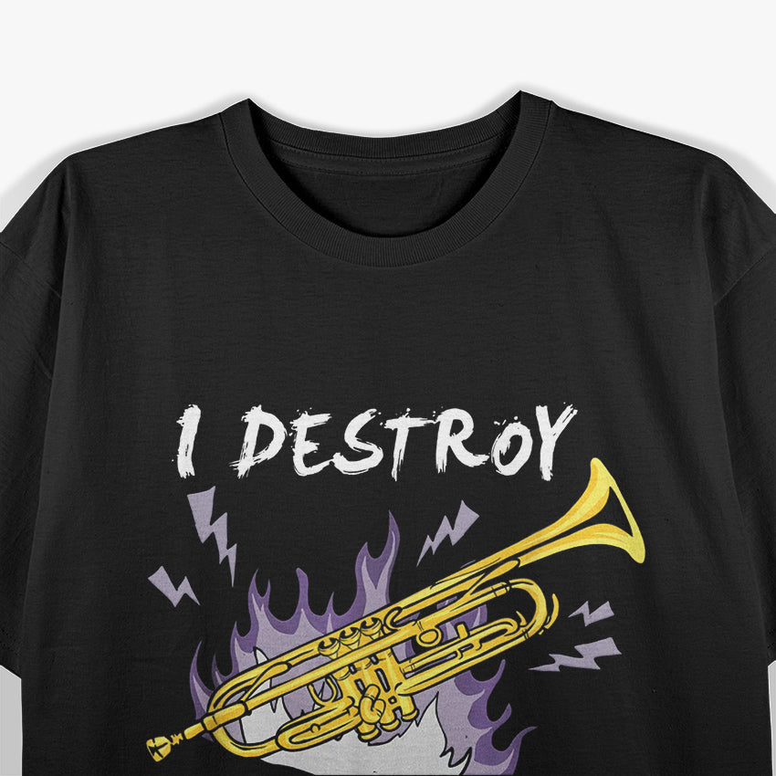 Trumpet Player Gifts - Funny I Destroy Silence Trumpet T-Shirt
