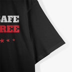 You Stay Safe, I’ll Stay Free: Est. 1776 T-Shirt