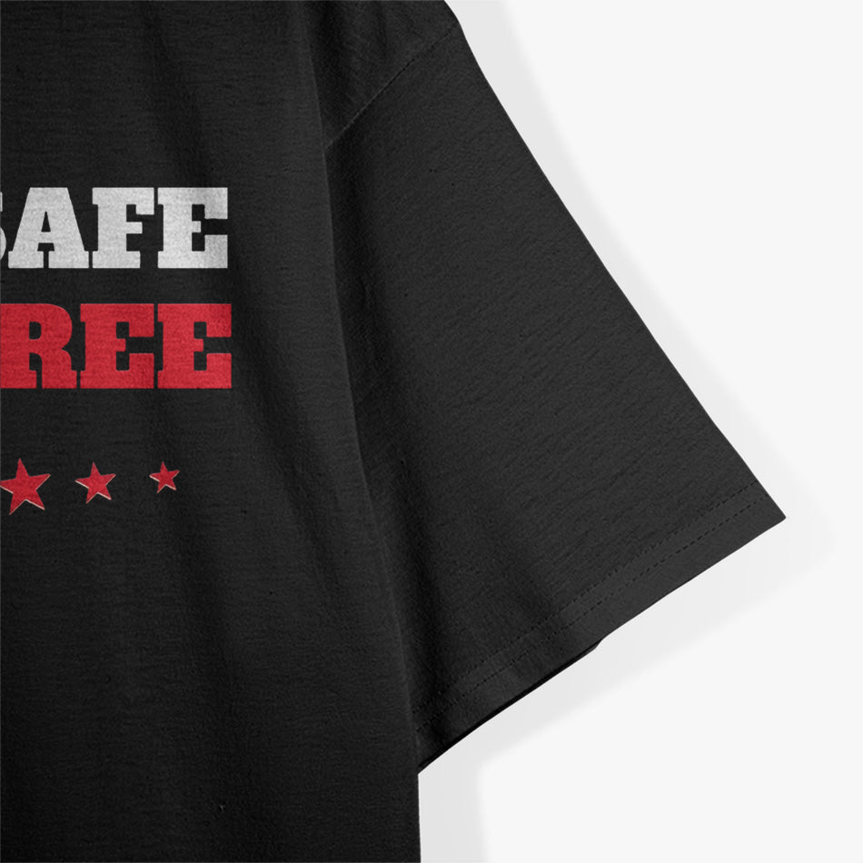 You Stay Safe, I’ll Stay Free: Est. 1776 T-Shirt