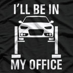 I'll Be In My Office T-Shirt