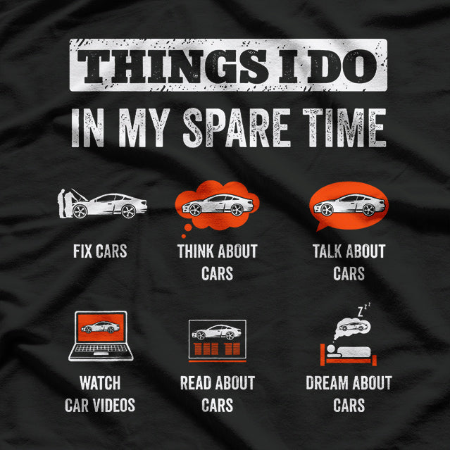 Things I Do in My Spare Time - Fix Cars T-Shirt