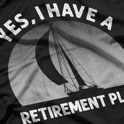 Sailing Retirement Plan: Life After Work Done Right T-Shirt