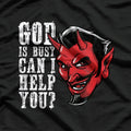 God Is Busy, Can I Help You? – Funny Religious Humor T-Shirt