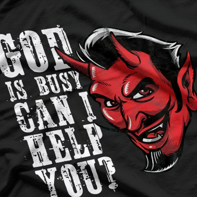God Is Busy, Can I Help You? – Funny Religious Humor T-Shirt