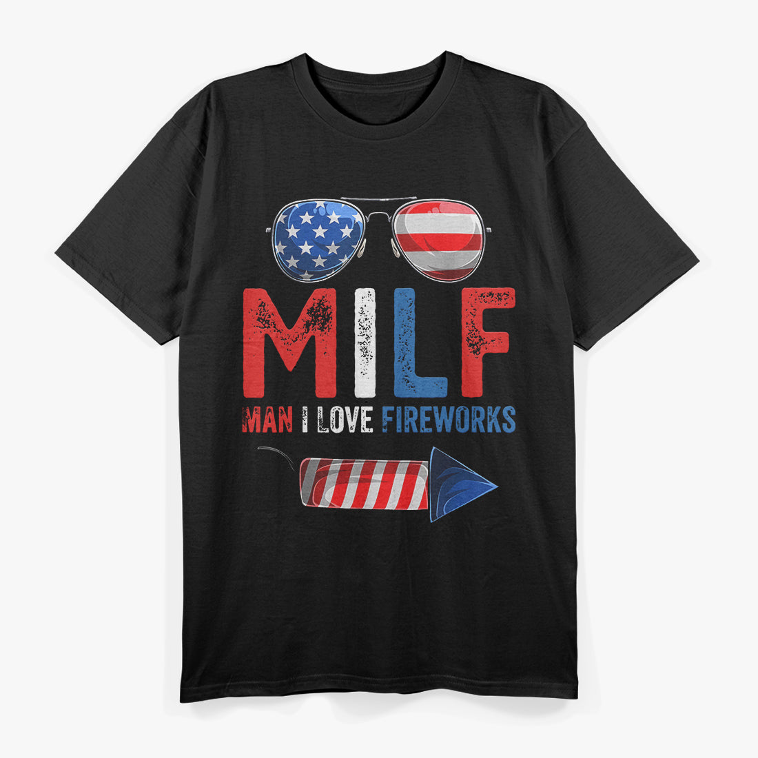 MILF: Man, I Love Fireworks T-Shirt