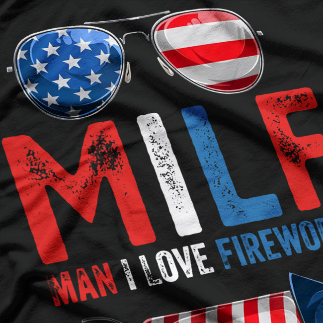 MILF: Man, I Love Fireworks T-Shirt