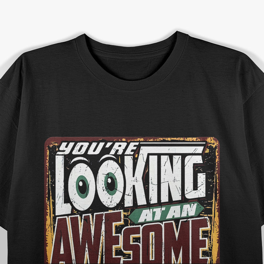 You’re Looking at an Awesome Swimmer Cool Athlete T-Shirt