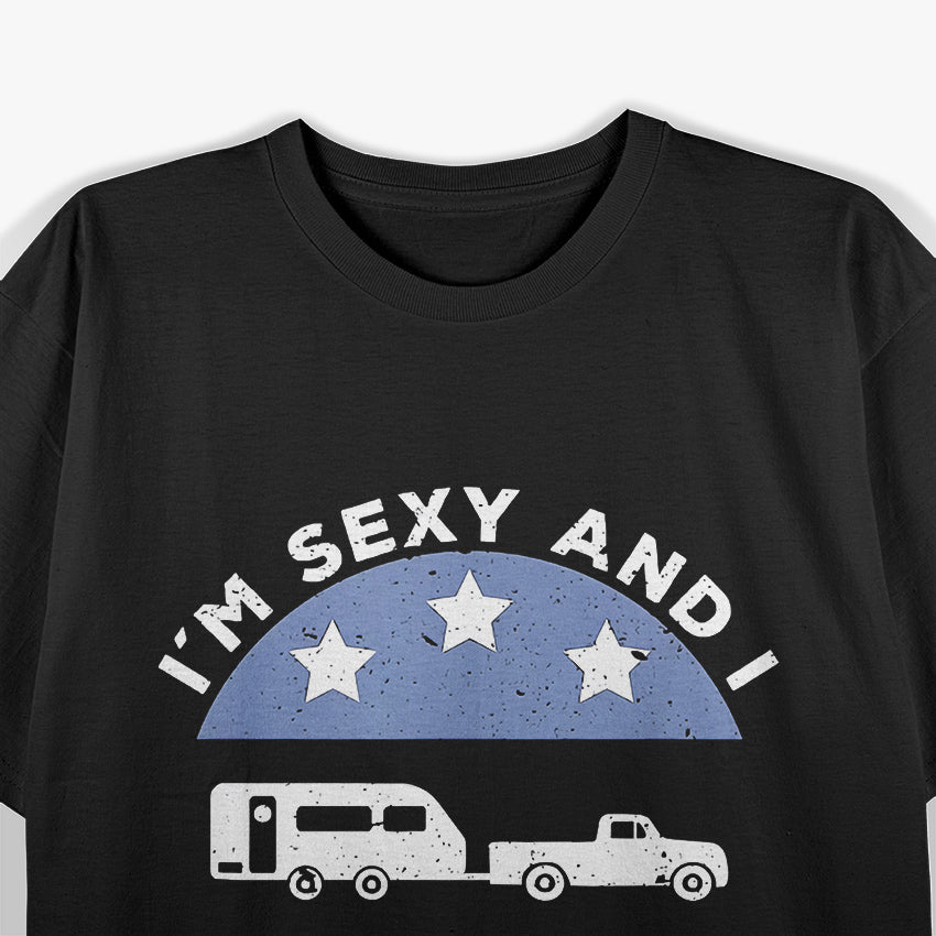 I'm Sexy And I Tow It T-Shirt