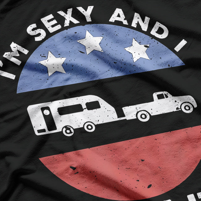 I'm Sexy And I Tow It T-Shirt