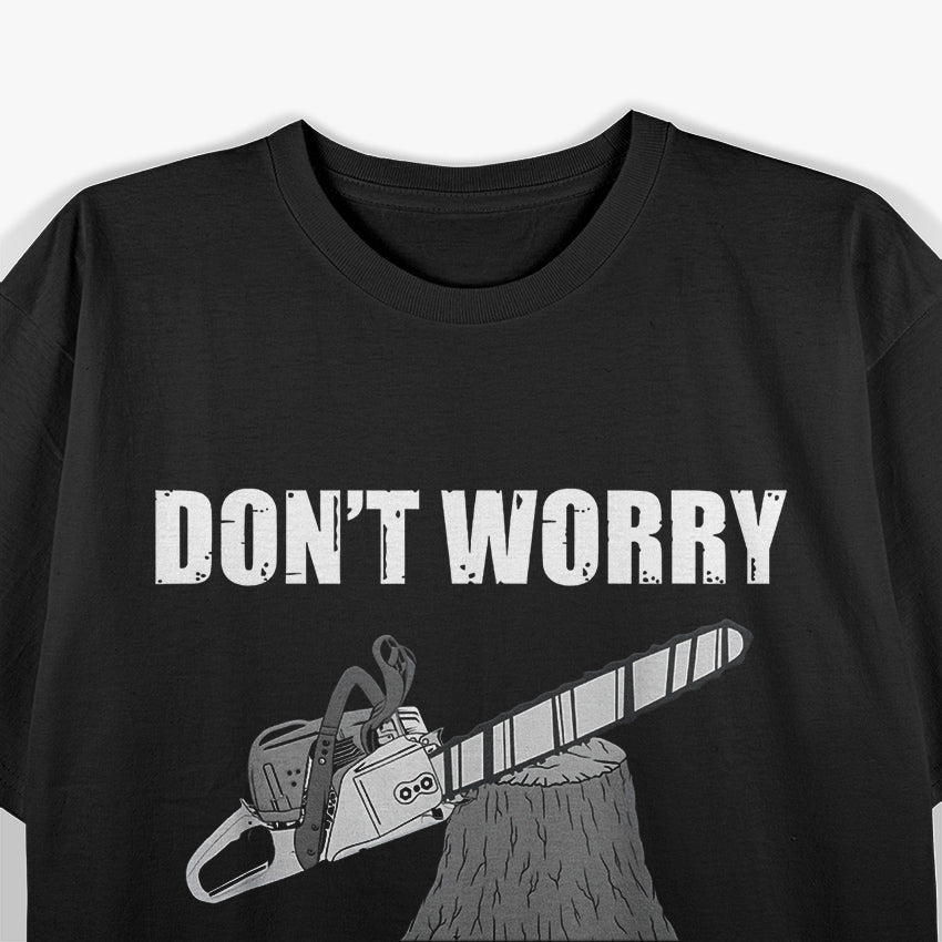 Arborist I Hugged the Tree Before Cutting T-Shirt
