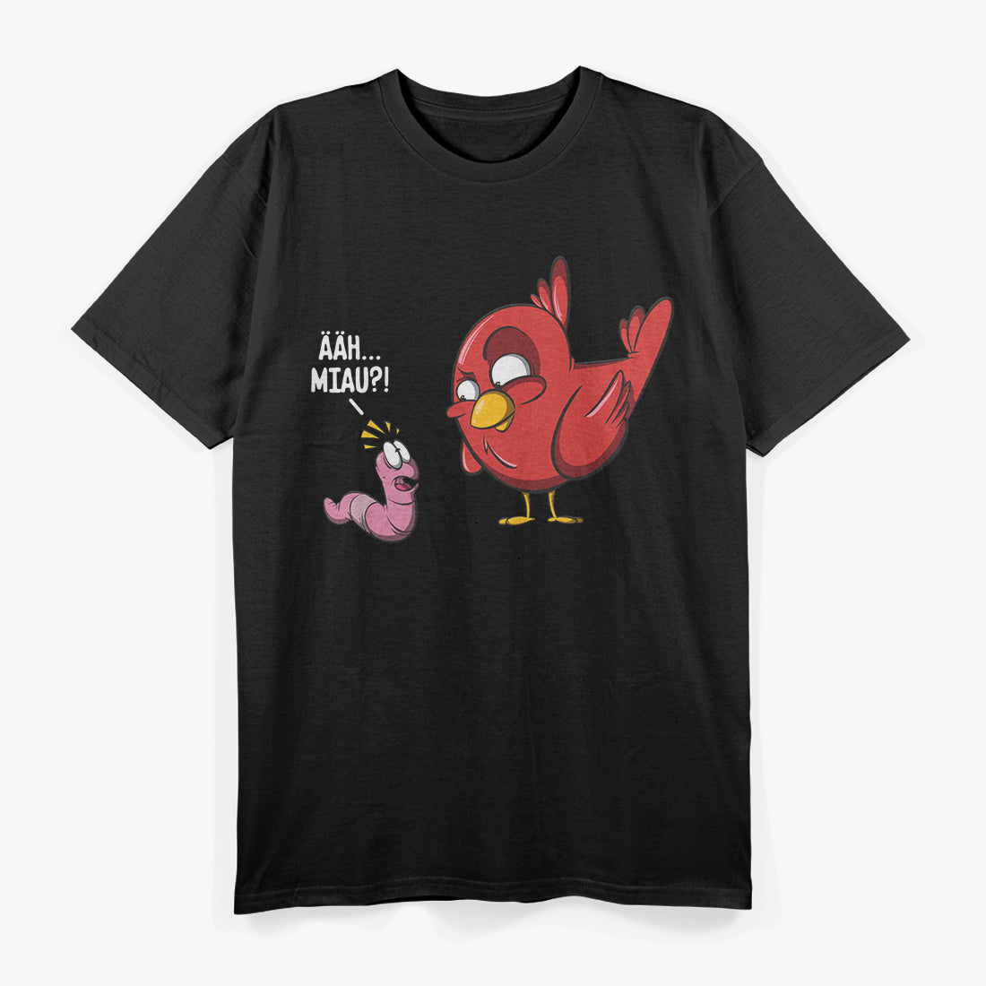 ÄÄH Miau - Funny Bird and Worms T-Shirt