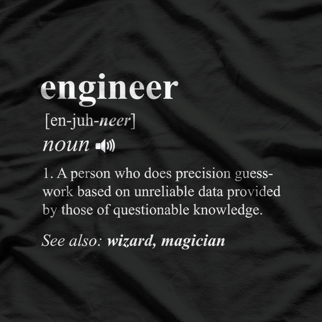 Engineer Definition - The Funny Side of Mechanical & Civil T-Shirt