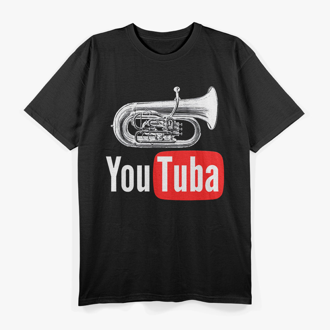 Funny You Tuba Marching Band Musician Orchestra Brass Player T-Shirt