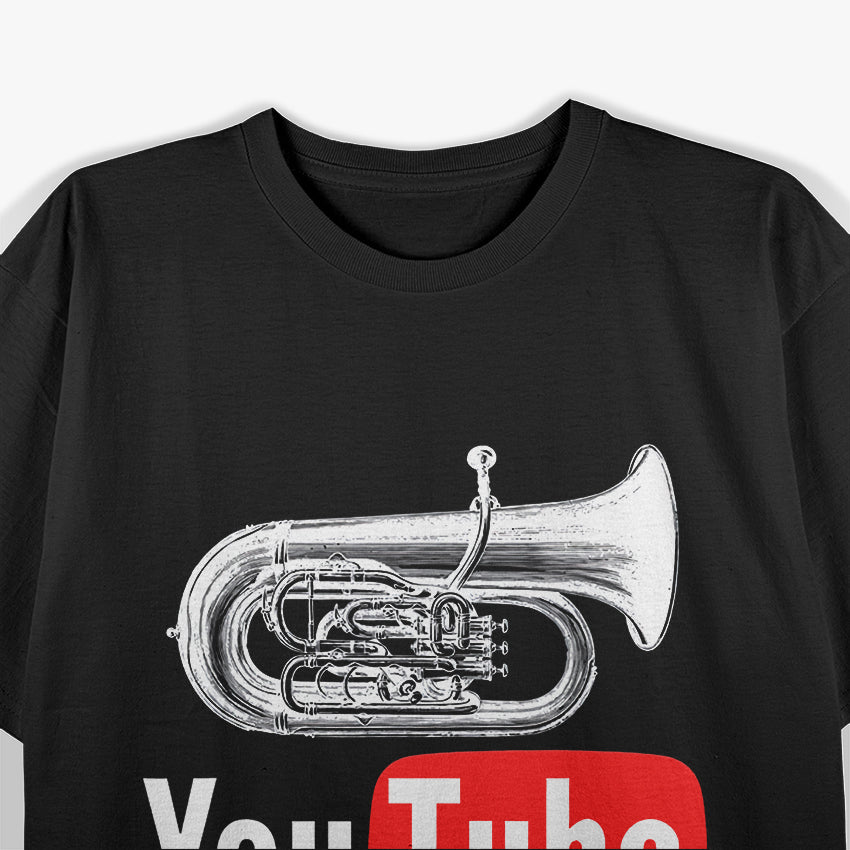 Funny You Tuba Marching Band Musician Orchestra Brass Player T-Shirt