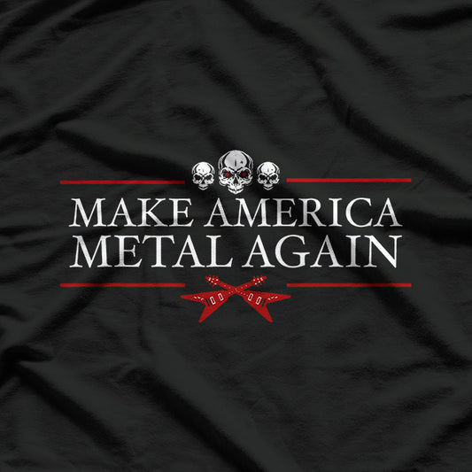 Make America Metal Again T-Shirt